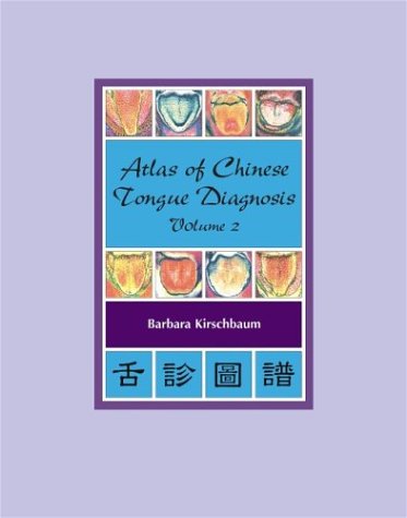 Atlas of Chinese Tongue Diagnosis book