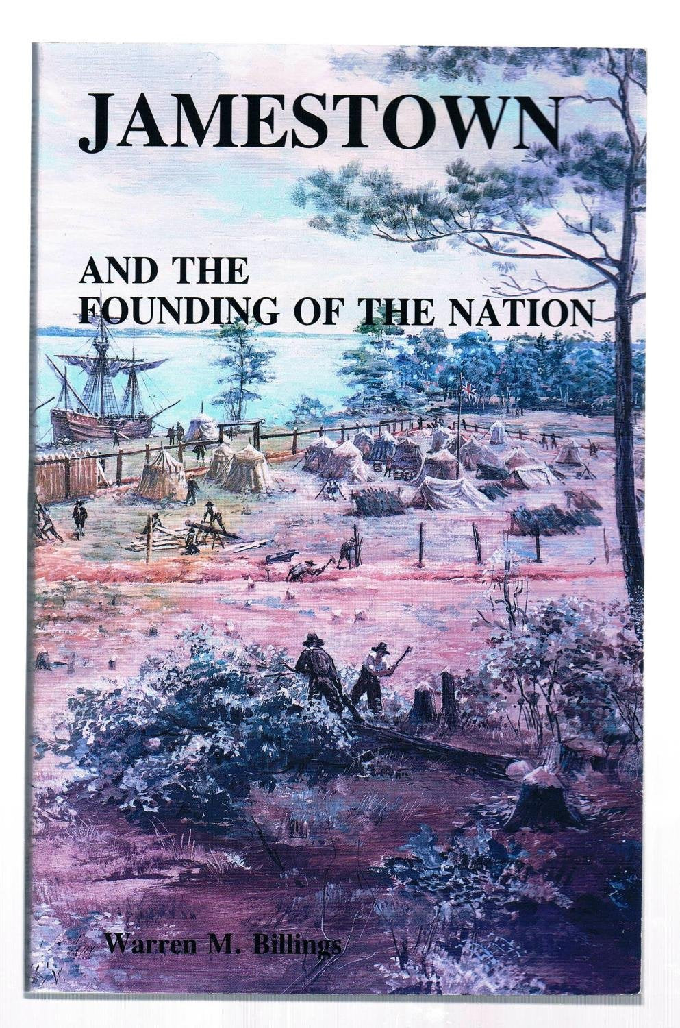 Jamestown and the Founding of the Nation Politics & History