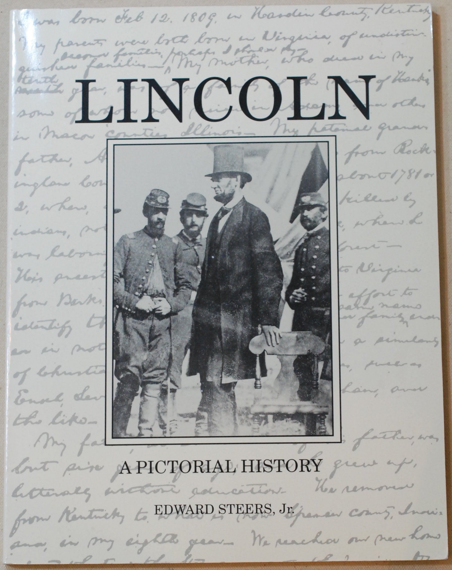Lincoln: A Pictorial History Politics & History
