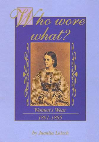 Who Wore What?: Women's Wear 1861-1865 Politics & History