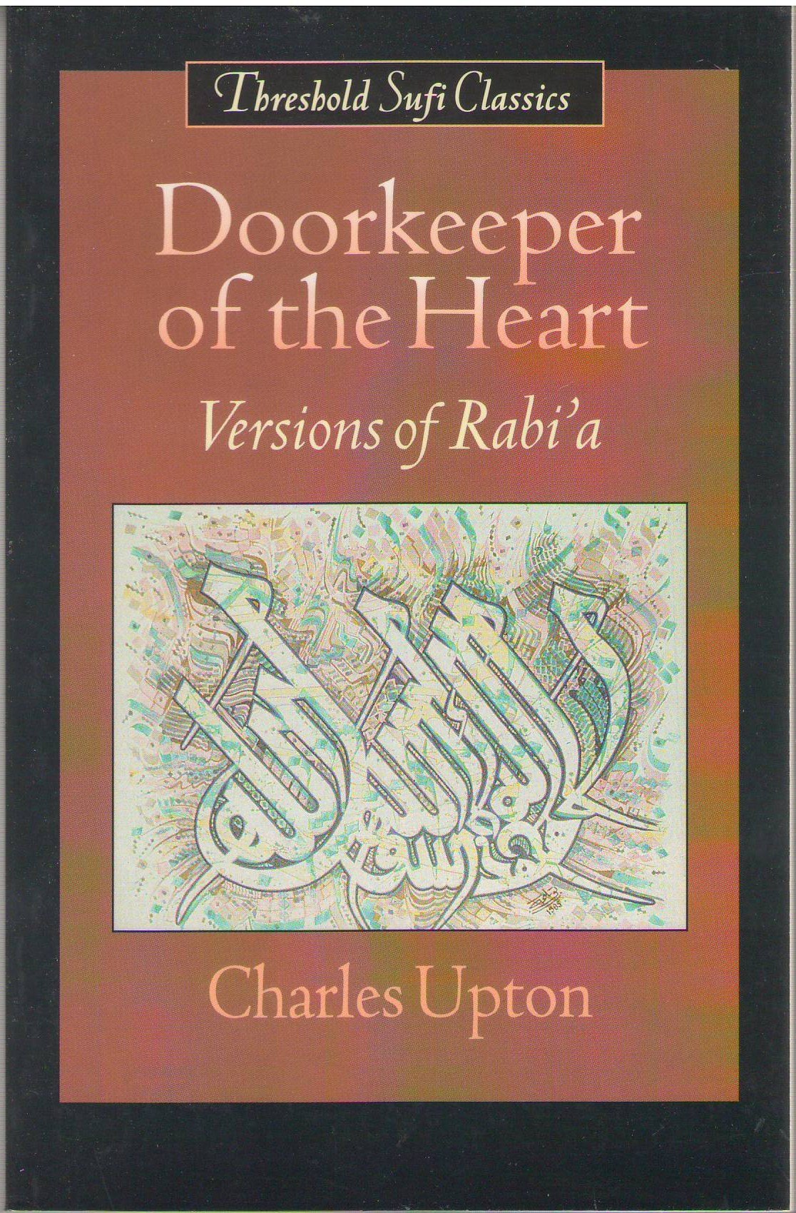 Doorkeeper of the Heart: Versions of Rabi A Religion & Esotericism