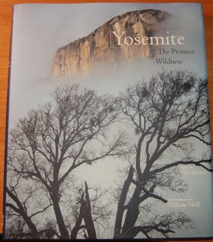 Yosemite: The Promise of Wildness Photography