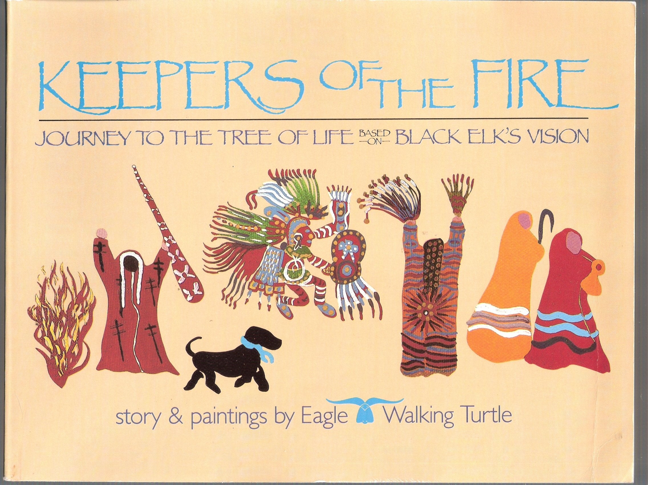Keepers of the Fire: Journey to the Tree of Life Based on Black Elk's Vision Books