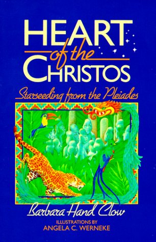 Heart of the Christos: Starseeding from the Pleiades Lifestyle