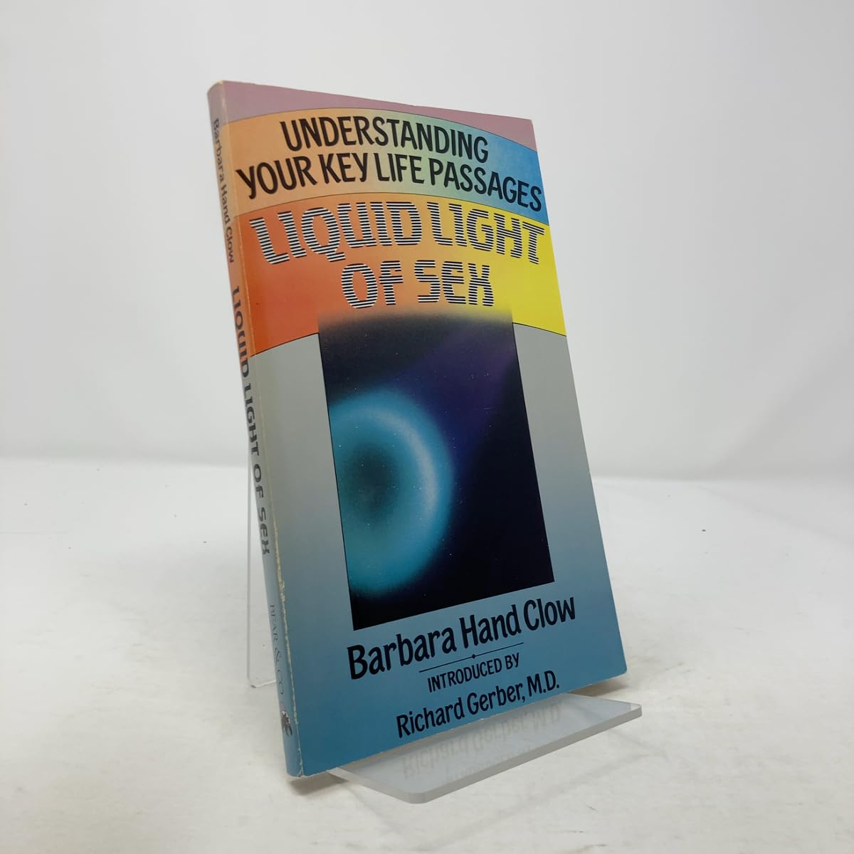 Liquid Light of Sex: Understanding Your Key Life Passages Partnership & Love