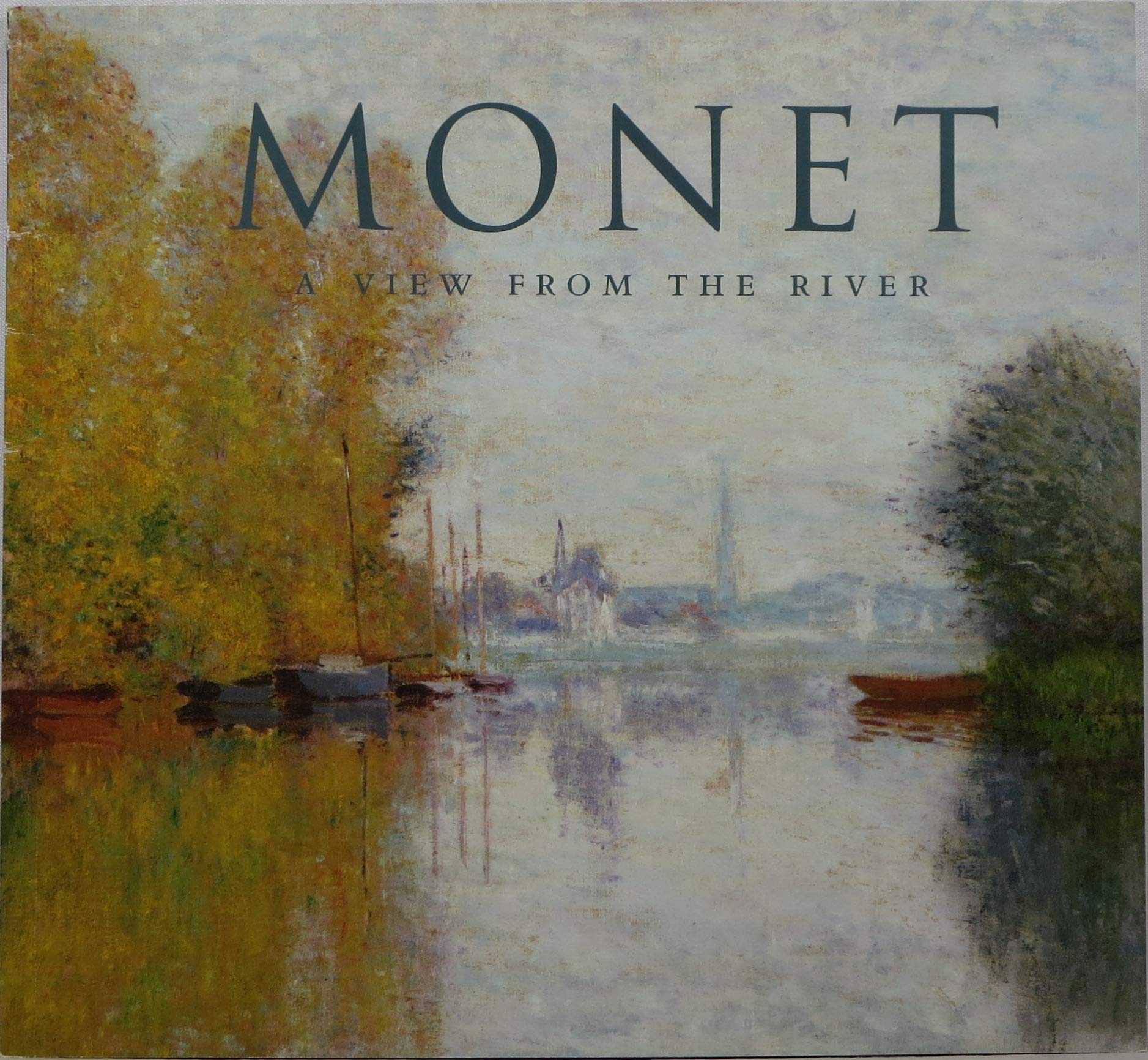 Monet: A View from the River : High Museum of Art, Atlanta, October 6, 2001-January 6, 2002 book