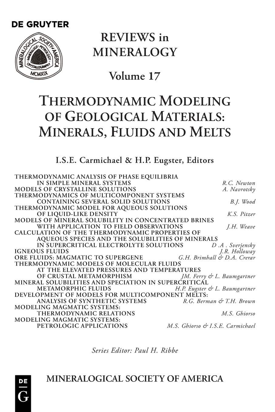 Thermodynamic Modeling of Geologic Materials: Minerals, Fluids, and Melts (Reviews in Mineralogy & Geochemistry, 17, Band 17) Natural Sciences