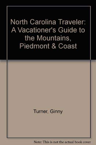 North Carolina Traveler: A Vacationer's Guide to the Mountains, Piedmont, and Coast Books