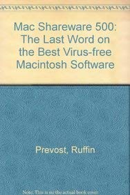Mac Shareware 500: The Last Word on the Best Virus-free Macintosh Software Computer Science