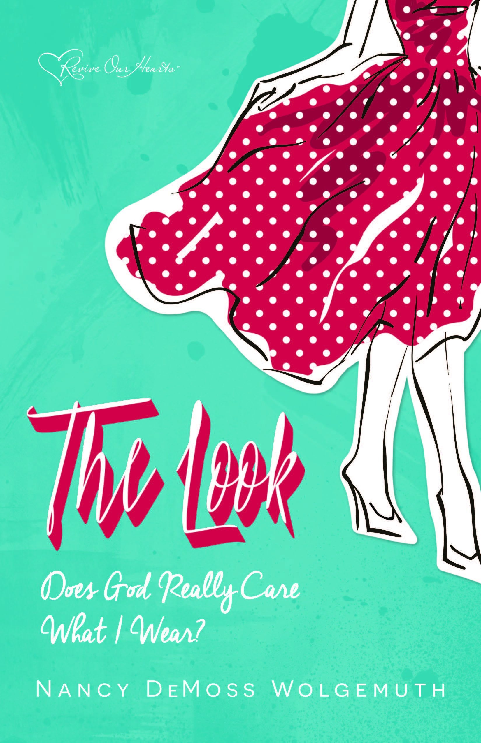 The Look: Does God Really Care What I Wear? book