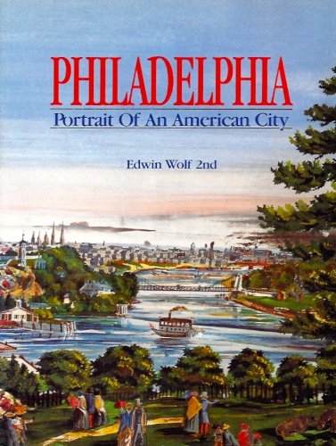 Philadelphia: Portrait of an American City book