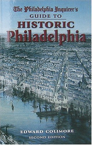 The Philadelphia Inquirer's Guide to Historic Philadelphia Books