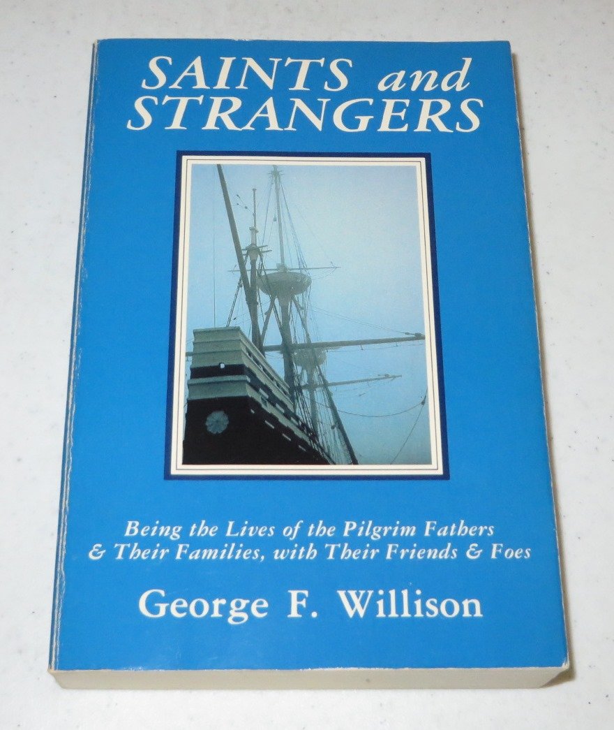 Saints and Strangers, Being the Lives of the Pilgrim Fathers and Their Families Books