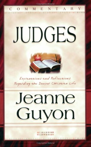 Comments on the Book of Judges: With Reflections and Explanations Regarding the Deeper Christian Life book
