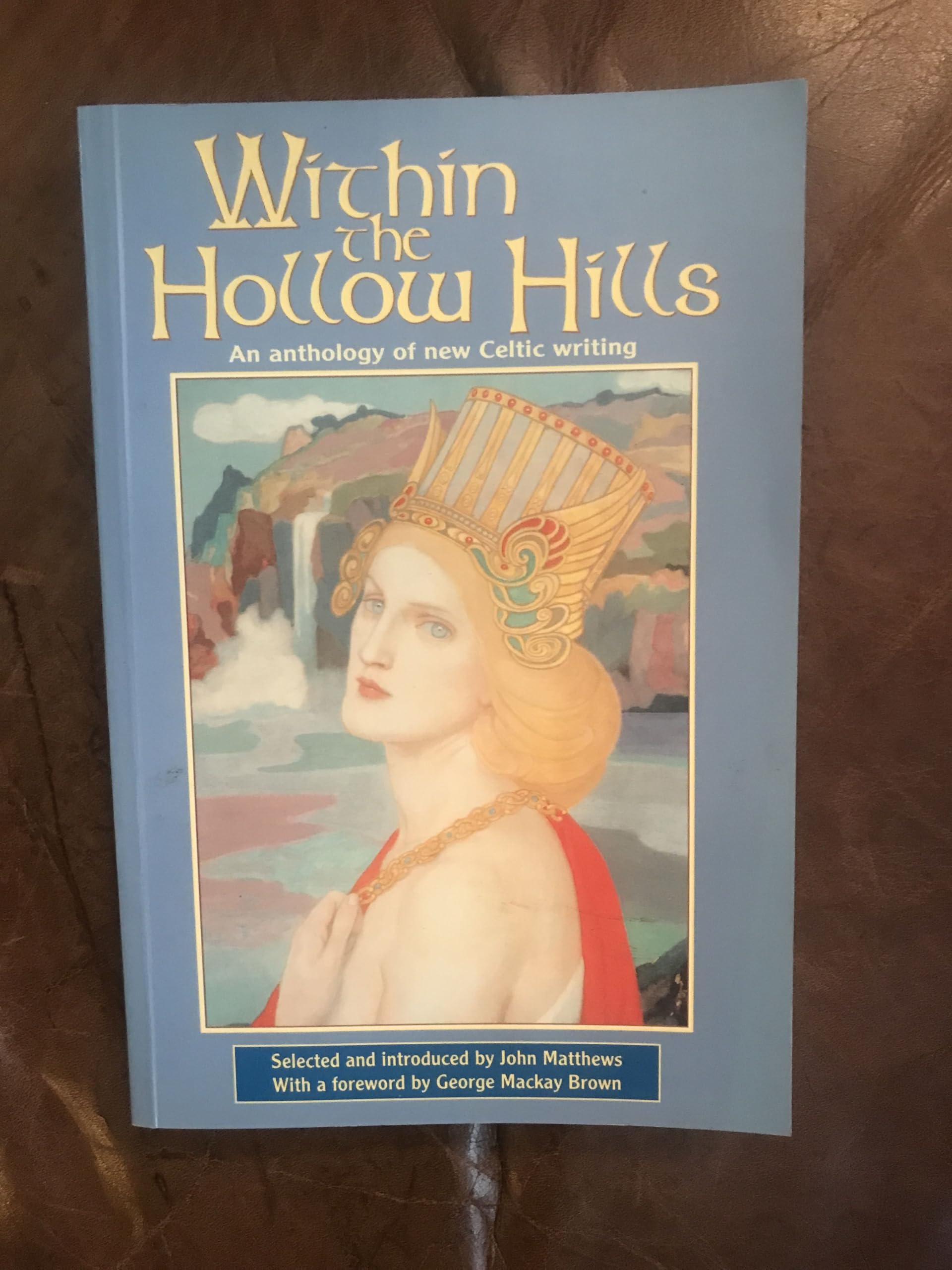 Within the Hollow Hills: An Anthology of New Celtic Writing Contemporary literature