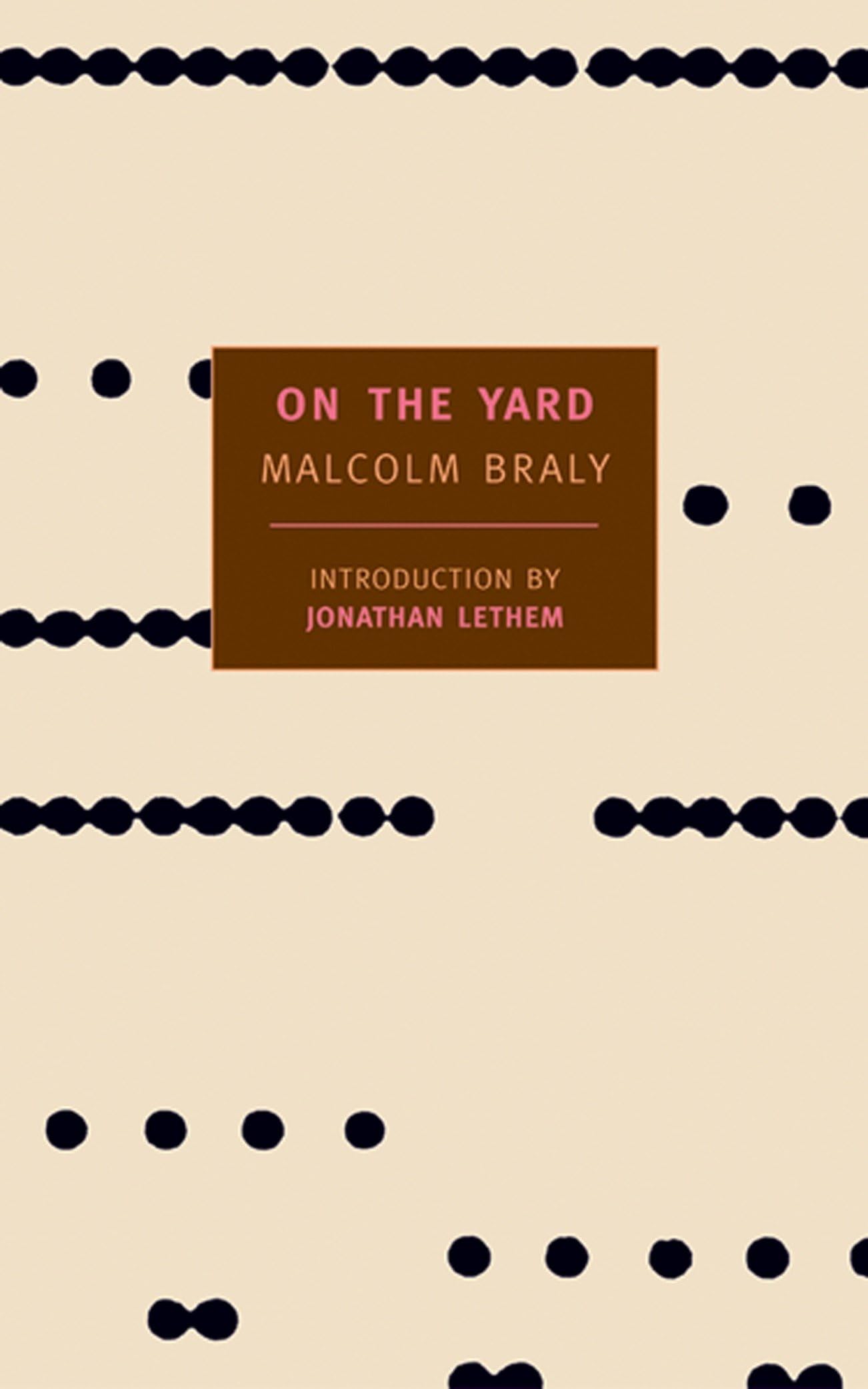 On the Yard (New York Review Books Classics) Contemporary literature