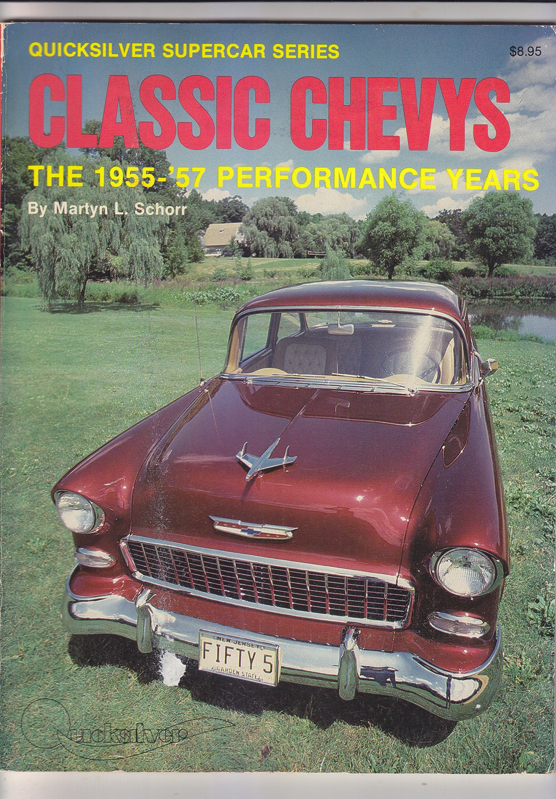 Classic Chevys: The 1955-1957 performance years (Quicksilver supercar series) book