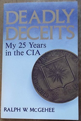 Deadly Deceits: My 25 Years in the CIA Memories