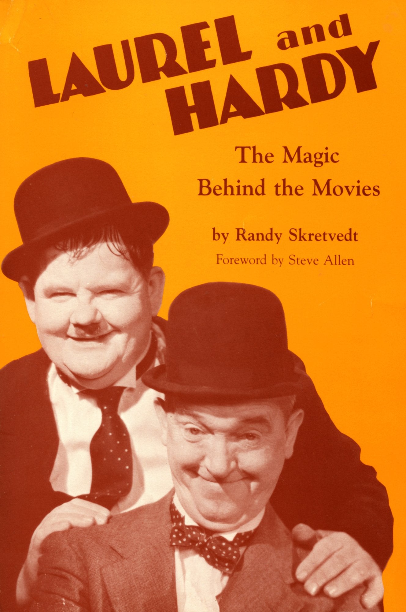Laurel and Hardy : The Magic Behind the Movies book