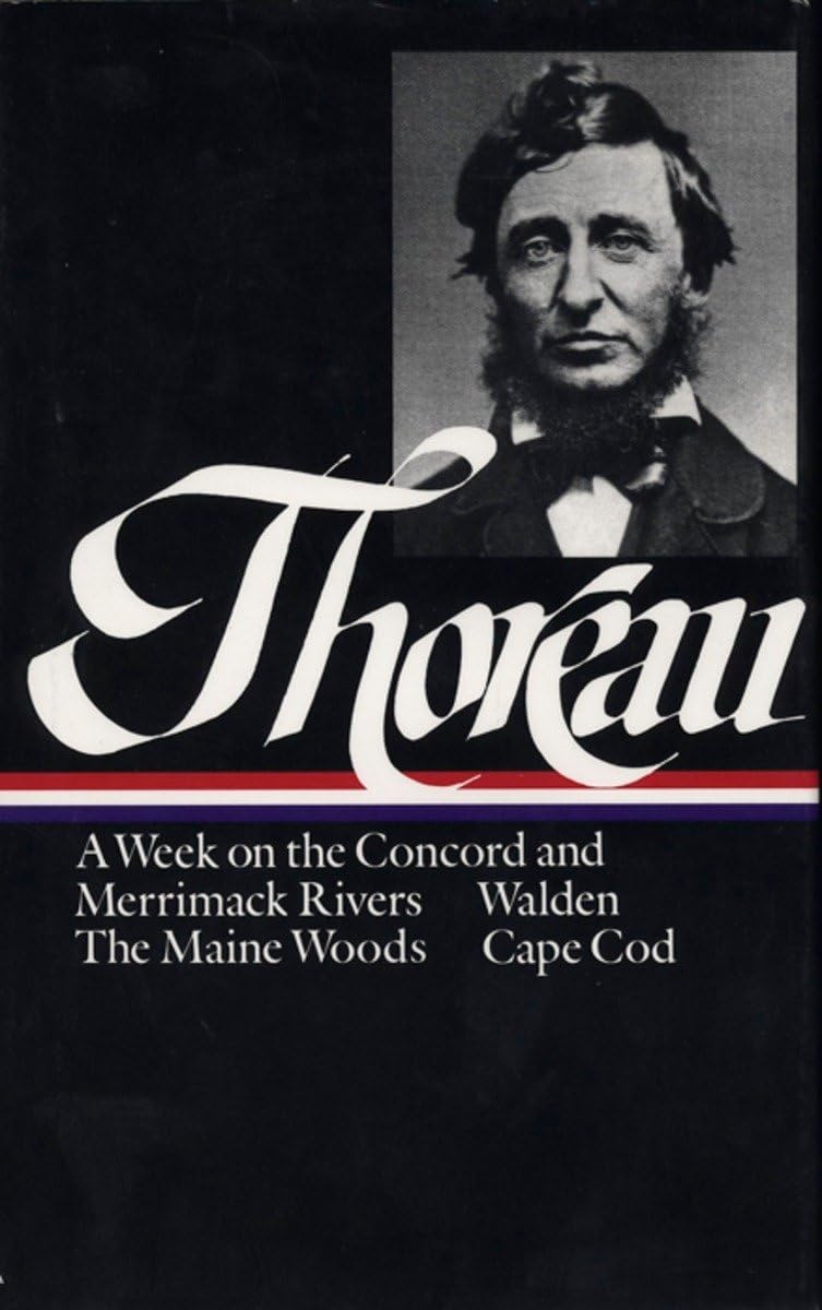 Henry David Thoreau: A Week on the Concord and Merrimack Rivers, Walden, The Maine Woods, Cape Cod (LOA #28): A Week on the Concord and Merrimack ... America Henry David Thoreau Edition, Band 1) Philosophy