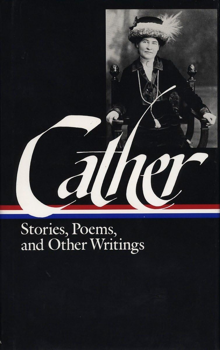 Willa Cather: Stories, Poems, & Other Writings (Loa #57) book