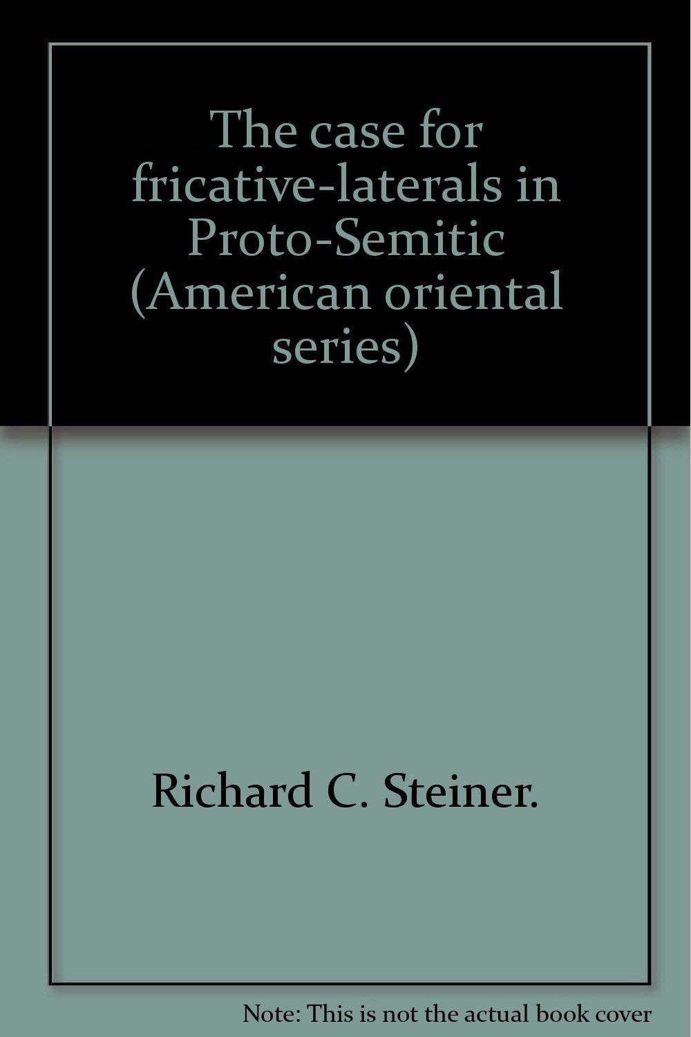 The Case for Fricative-laterals in Proto-semitic (American Oriental, Band 59) Social Sciences