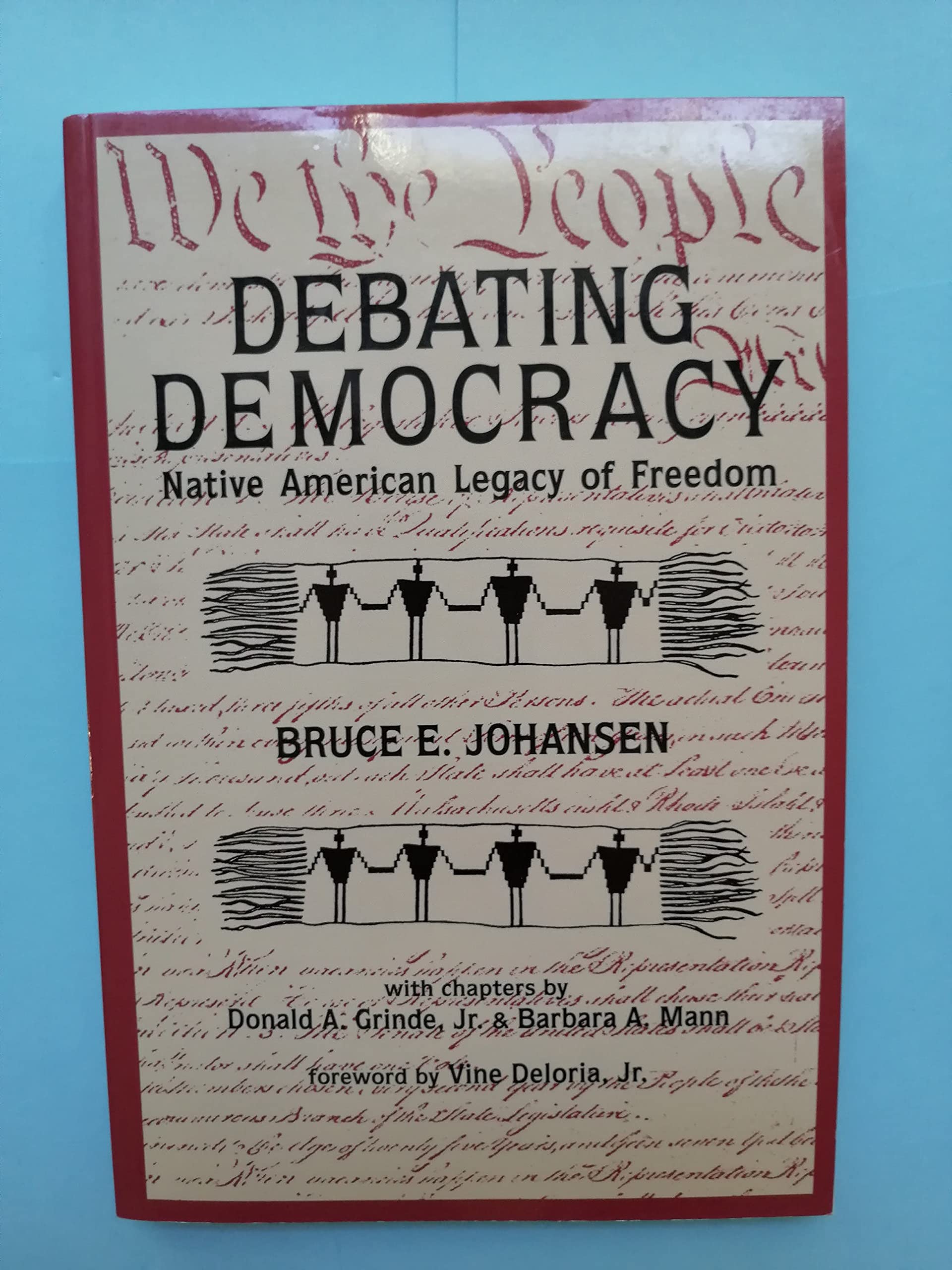 Debating Democracy: Native American Legacy of Freedom Social Sciences