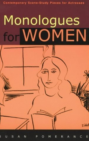 Monologues for Women: Contemporary Scene-study Pieces for Actresses Drama