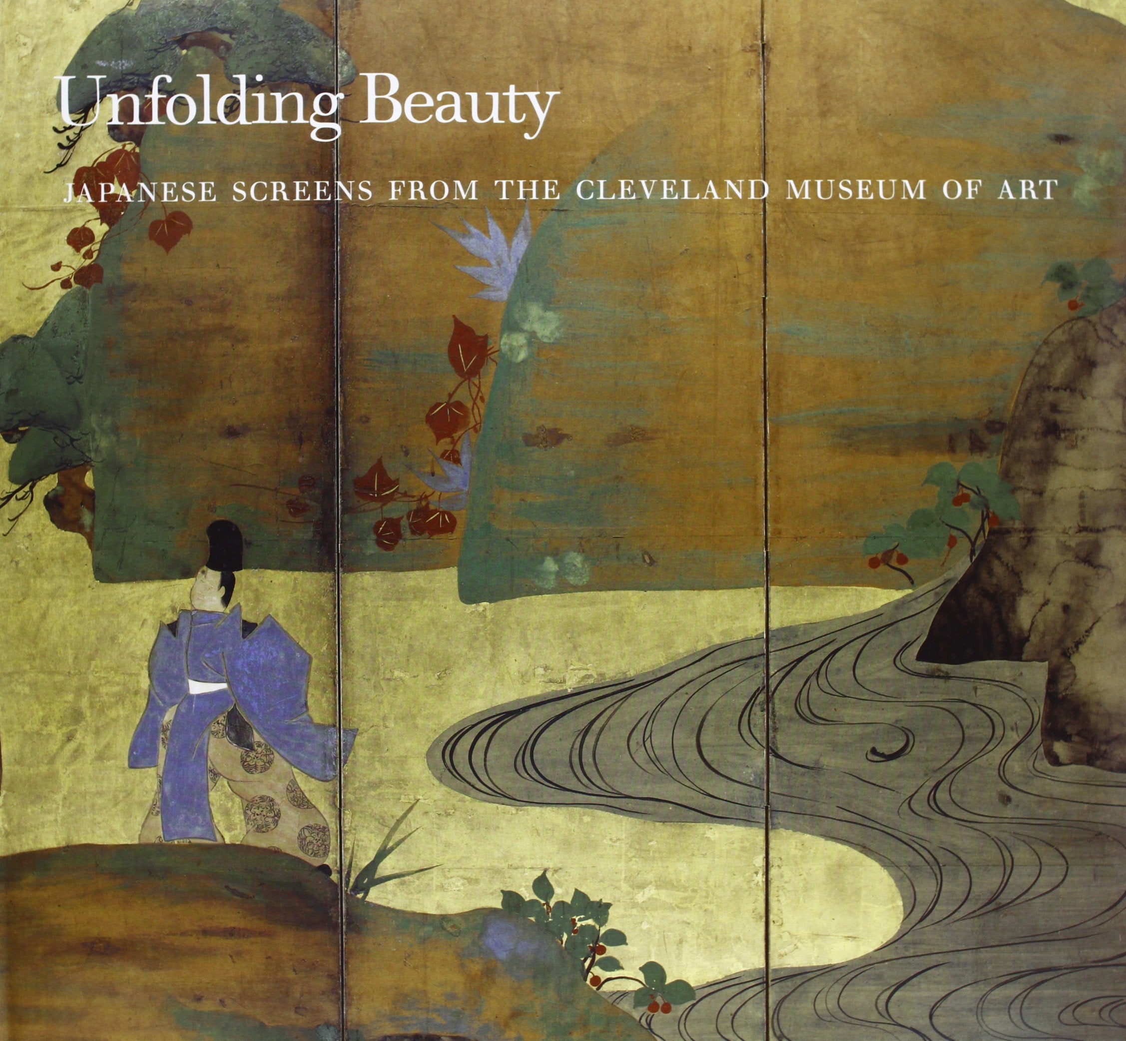 Unfolding Beauty: Japanese Screens Form the Cleveland Art Museum Film, Art & Culture