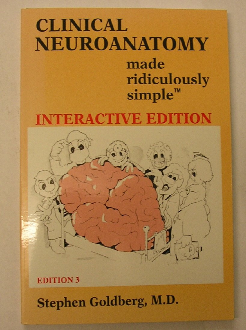 Clinical Neuroanatomy Made Ridiculously Simple Medicine
