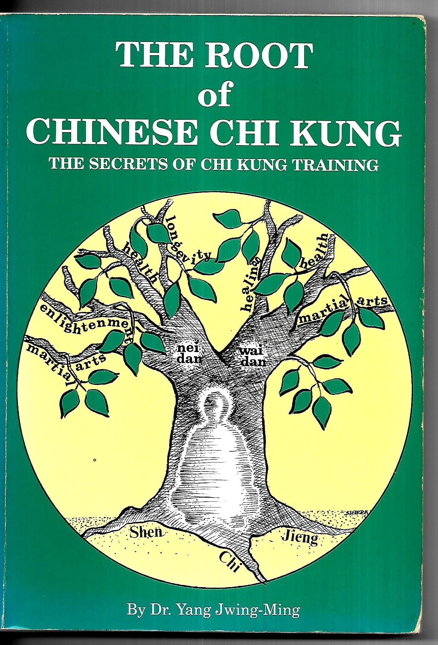 Root of Chinese Chi Kung: Secrets of Chi Kung Training: Secrets of Chin Kung Training (Ymaa Chi Kung Series, #1) Health, Nutrition & Fitness