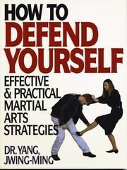 How to Defend Yourself: Effective, Practical Techniques and Strategies from Traditional Chinese Martial Arts: Effective and Practical Martial Arts Strategies Leisure & Fun