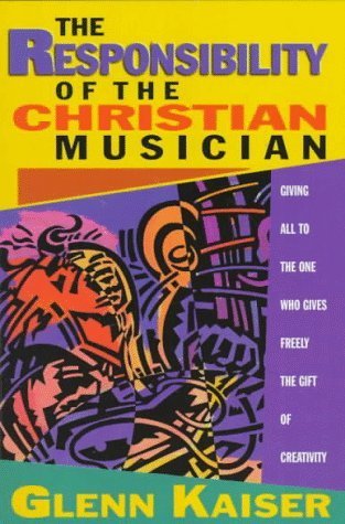 The Responsibility of the Christian Musician book