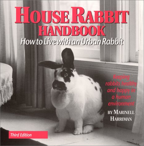 House Rabbit Handbook: How to Live With an Urban Rabbit book