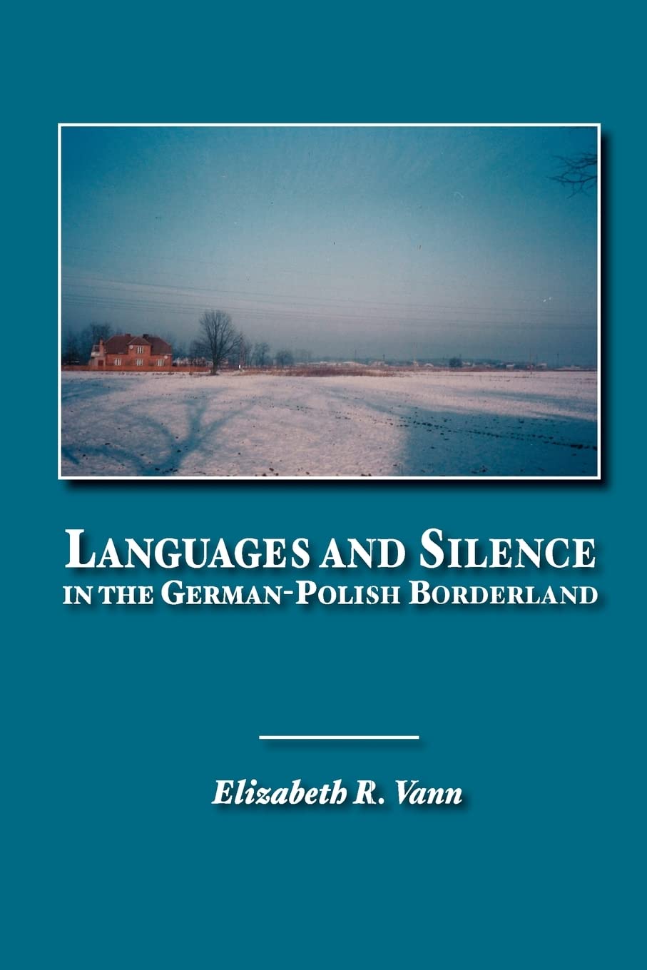 Languages and Silence in the German-Polish Borderland Social Sciences