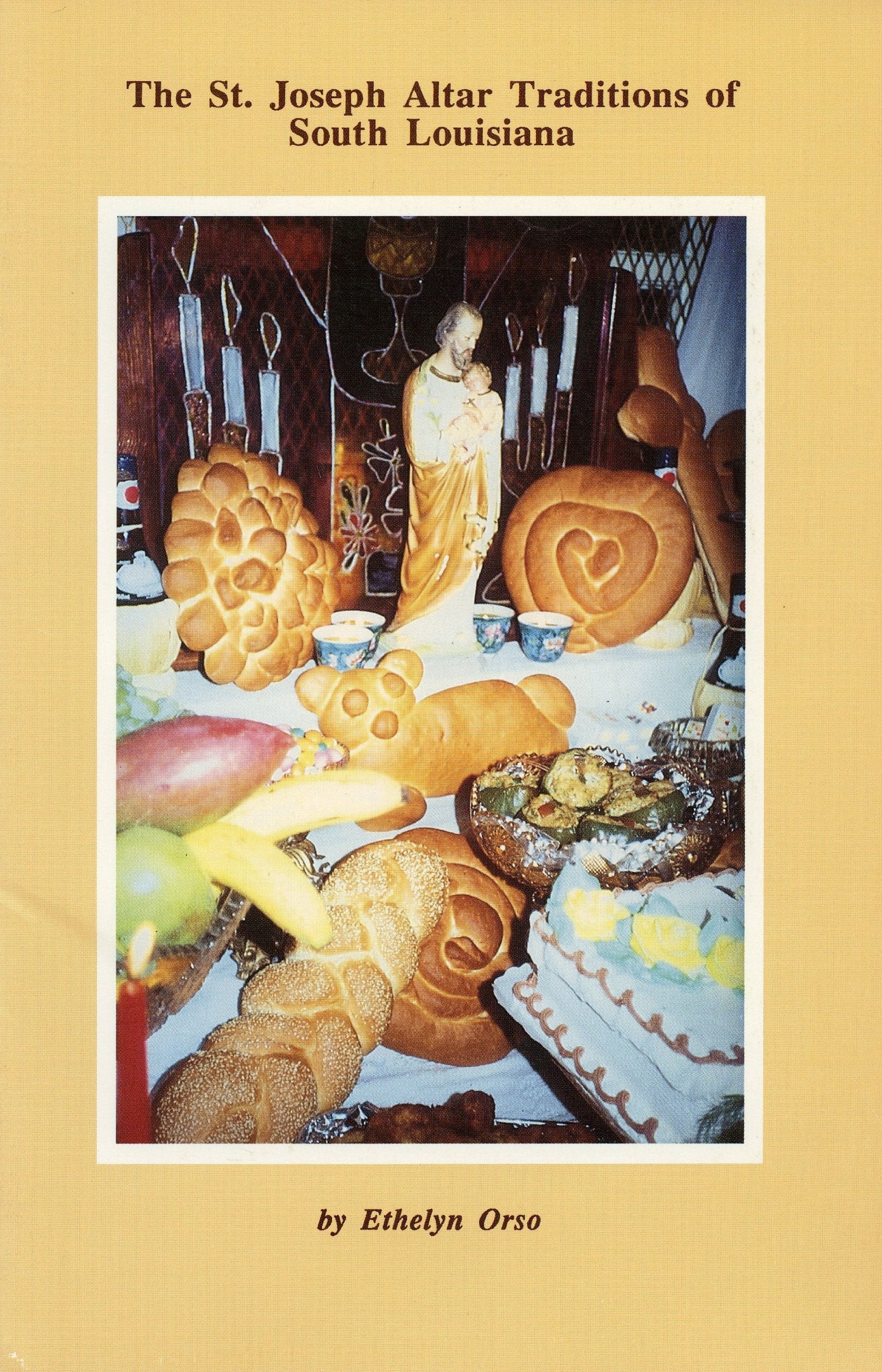 The St. Joseph Altar Traditions of South Louisiana (Louisiana Life Series ; No. 4) Religion & Esotericism