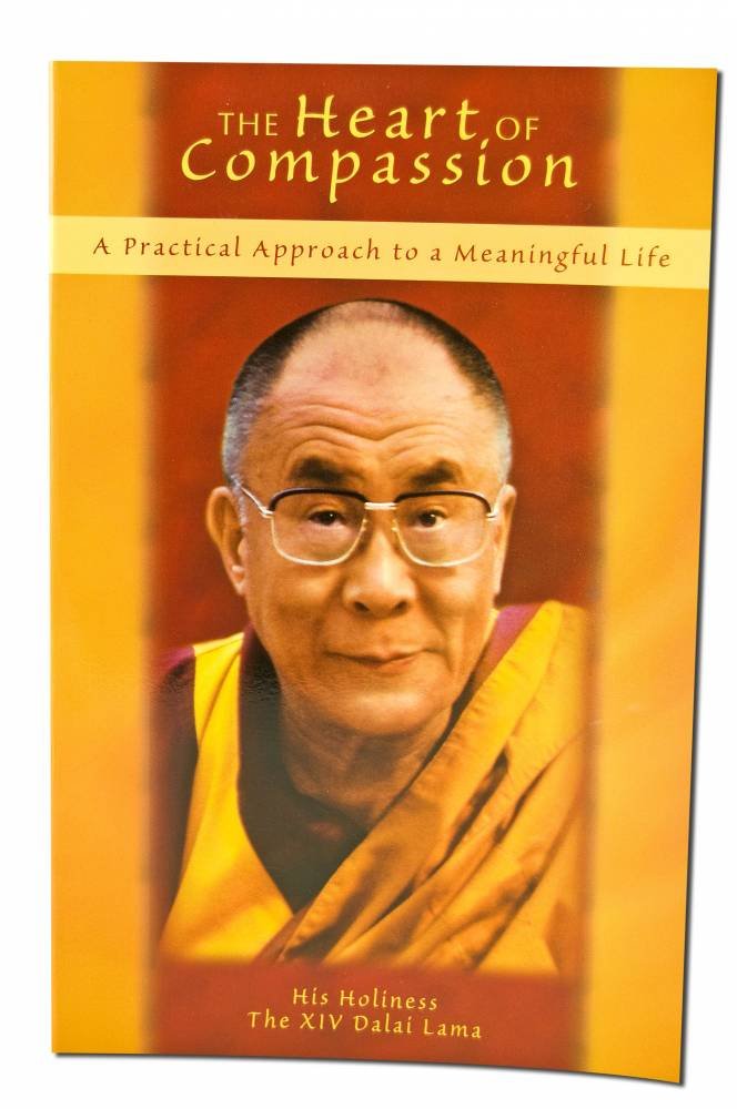 The Heart of Compassion: A Practical Approach to a Meaningful Life Philosophy