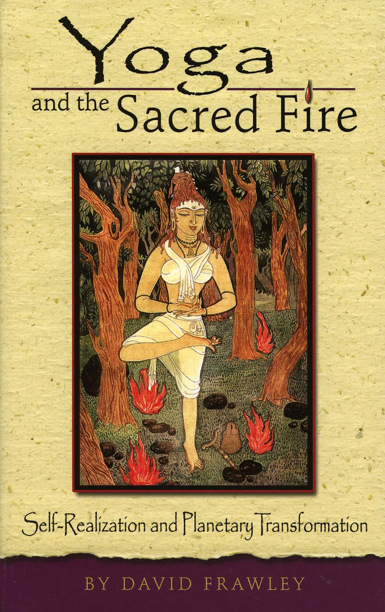 Yoga and the Sacred Fire Philosophy