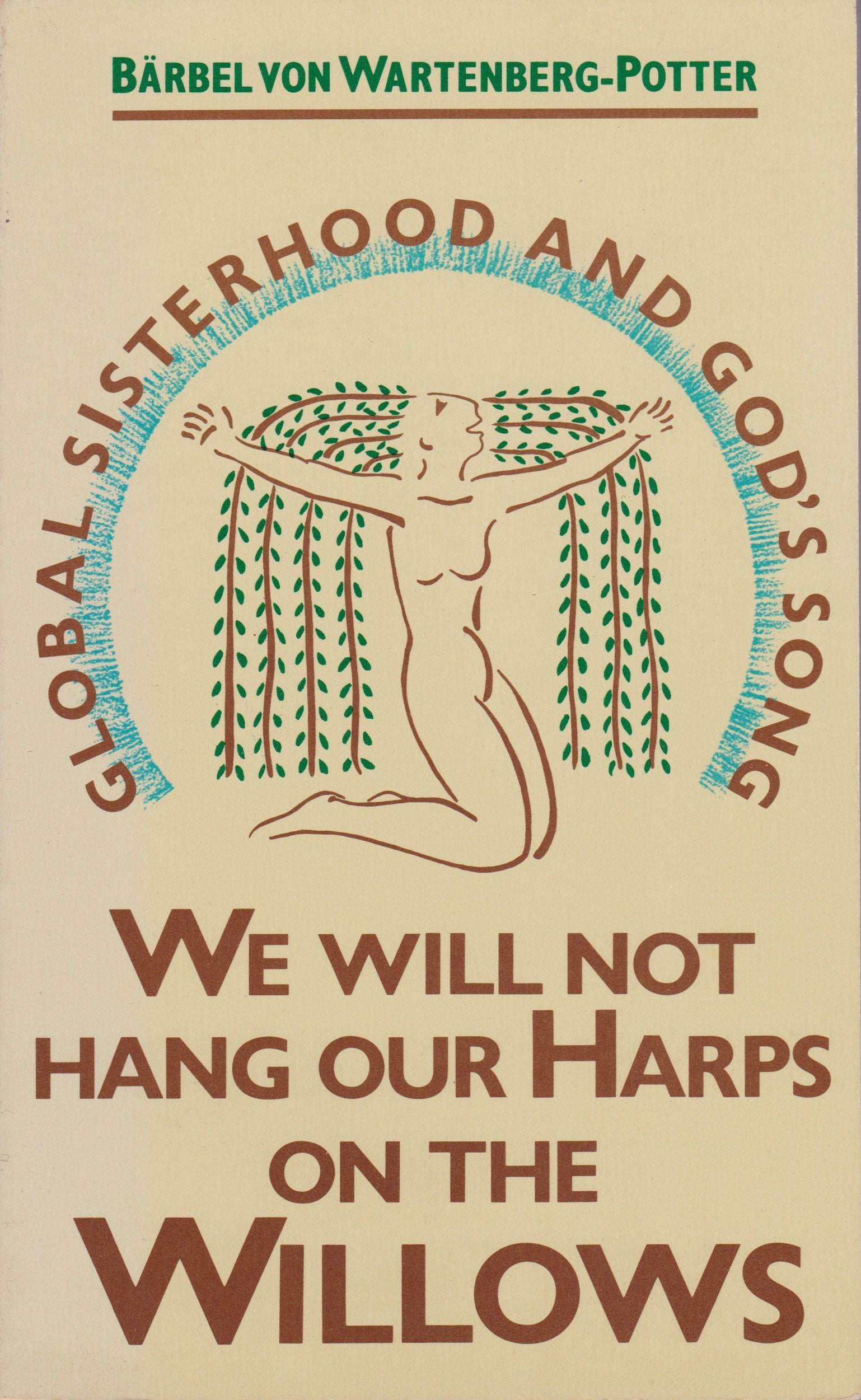 We Will Not Hang Our Harps on the Willows: Global Sisterhood and God's Song Books