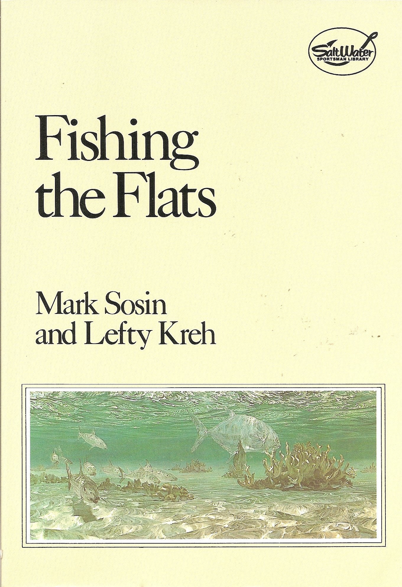 Fishing the Flats (Salt Water Sportsman Library) Leisure & Fun