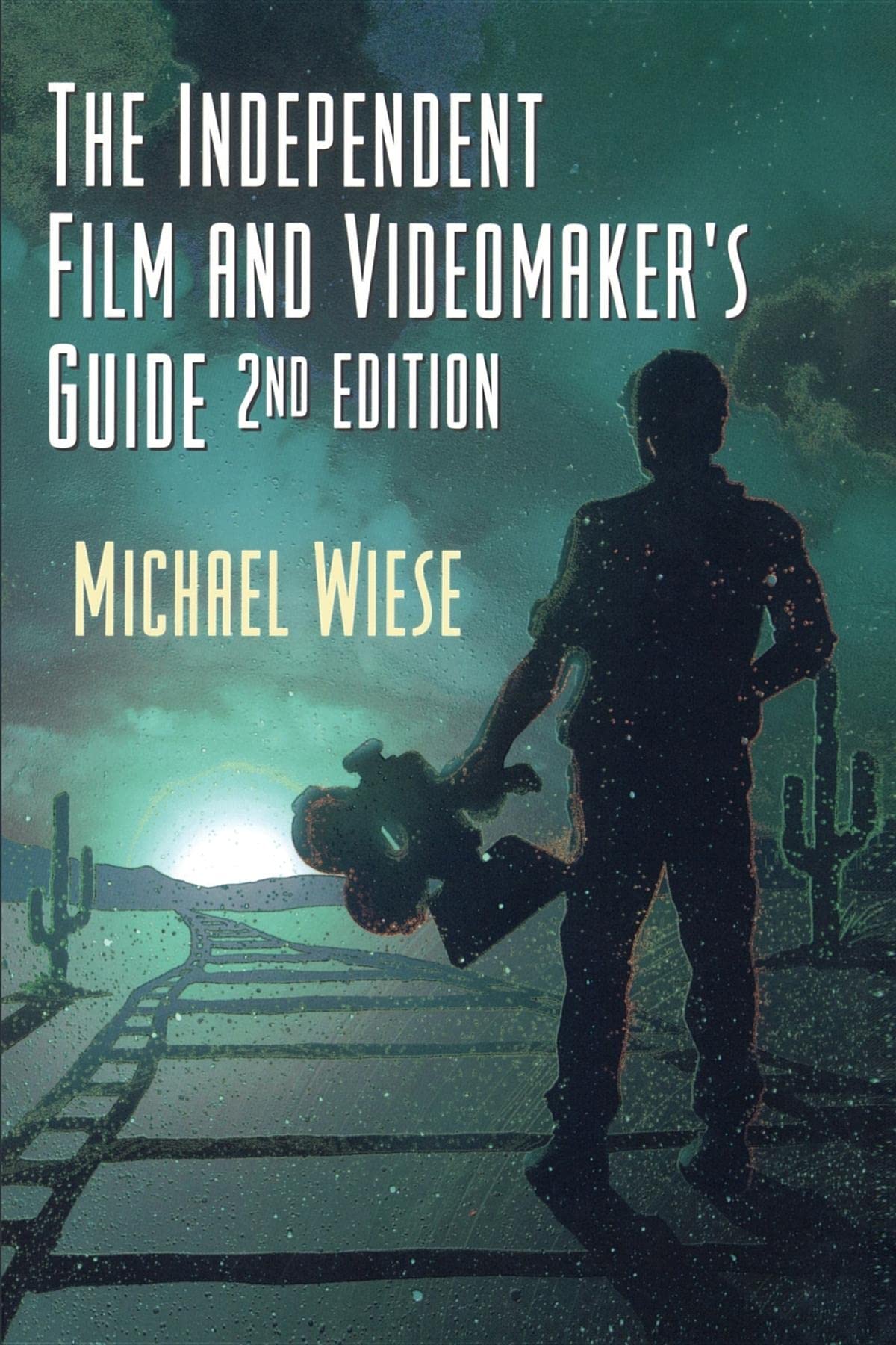 The Independent Film & Videomaker's Guide (Michael Wiese Productions) Media & Communication