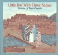 Little Boy With Three Names: Stories of Taos Pueblo Non-fiction
