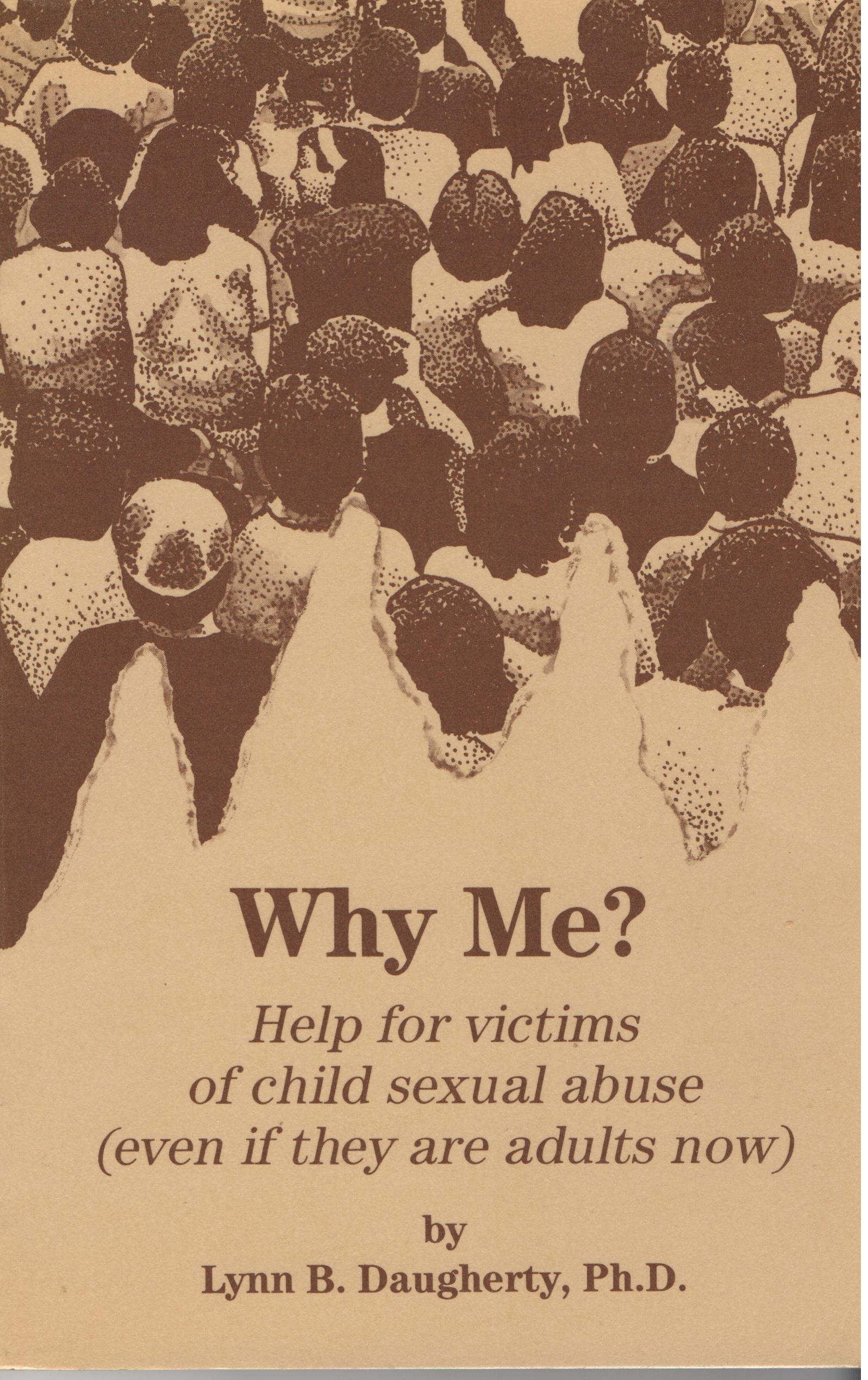 Why Me? Help for Victims of Child Sexual Abuse, Even If They Are Adults Now Psychology