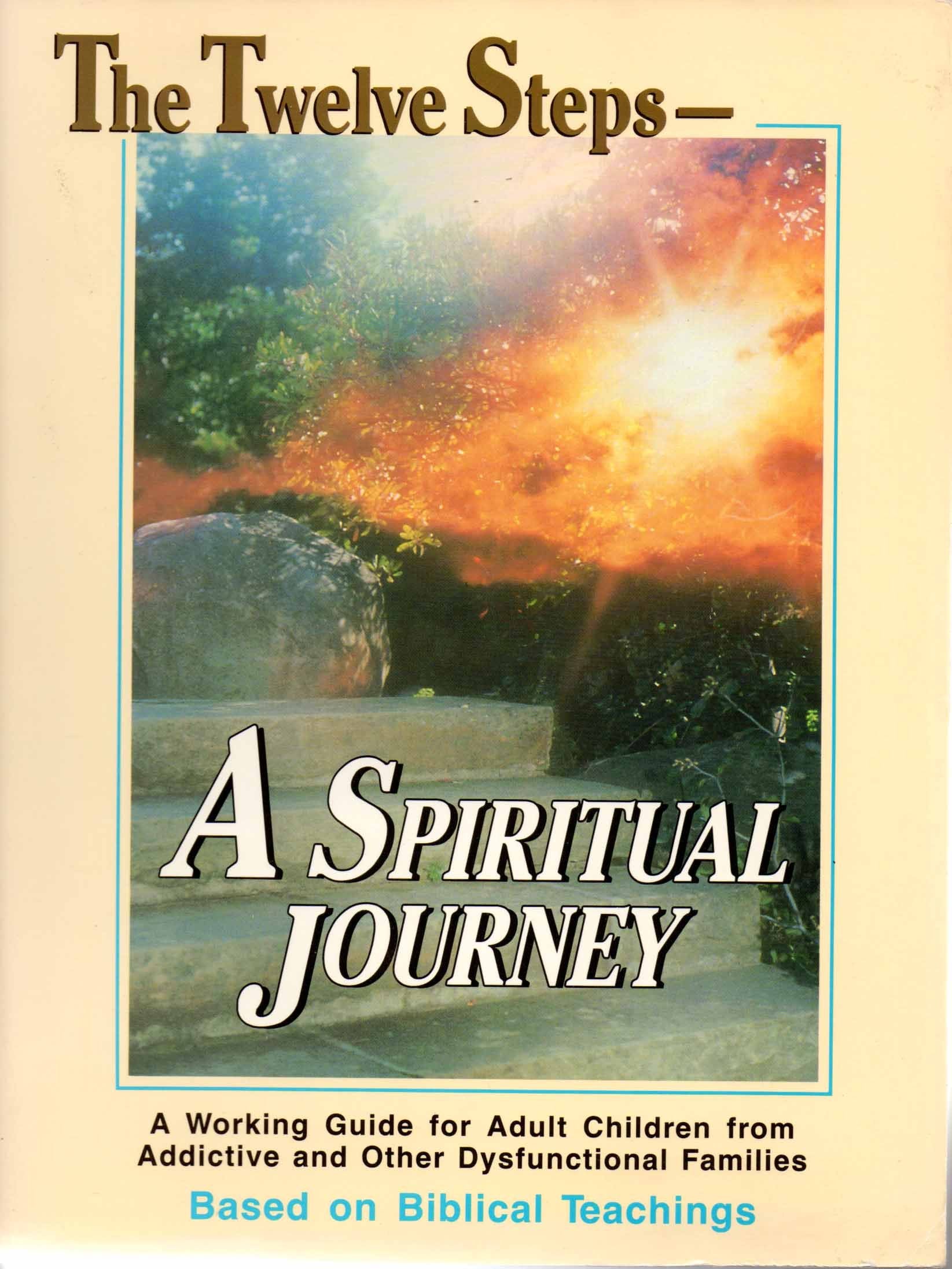 A Spiritual Journey: A Working Guide for Adult Children from Addictive and Other Dysfunctional Families book