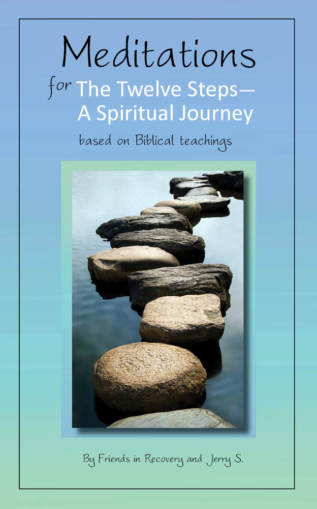 Meditations for the Twelve Steps: A Spiritual Journey/Friends in Recovery With Jerry S. book