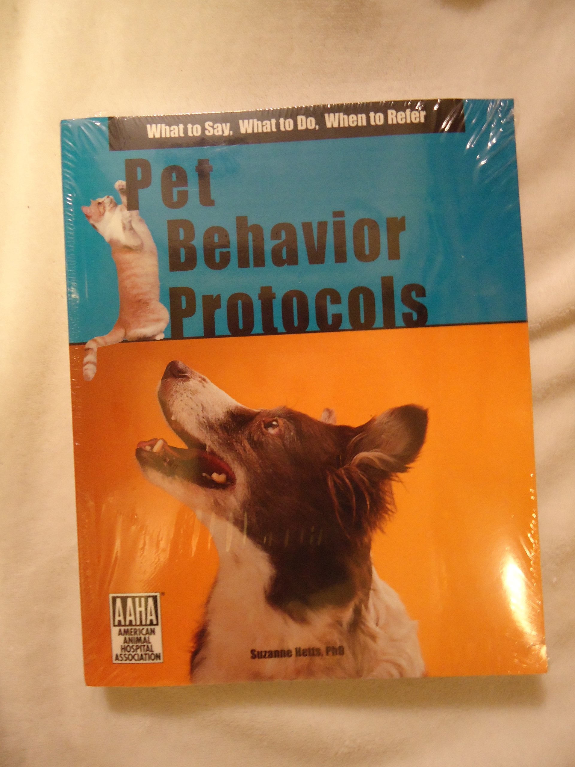Pet Behavior Protocols: What to Say, What to Do, When to Refer Medicine