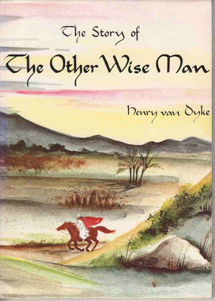 The Story of the Other Wise Man Essays & Short Stories
