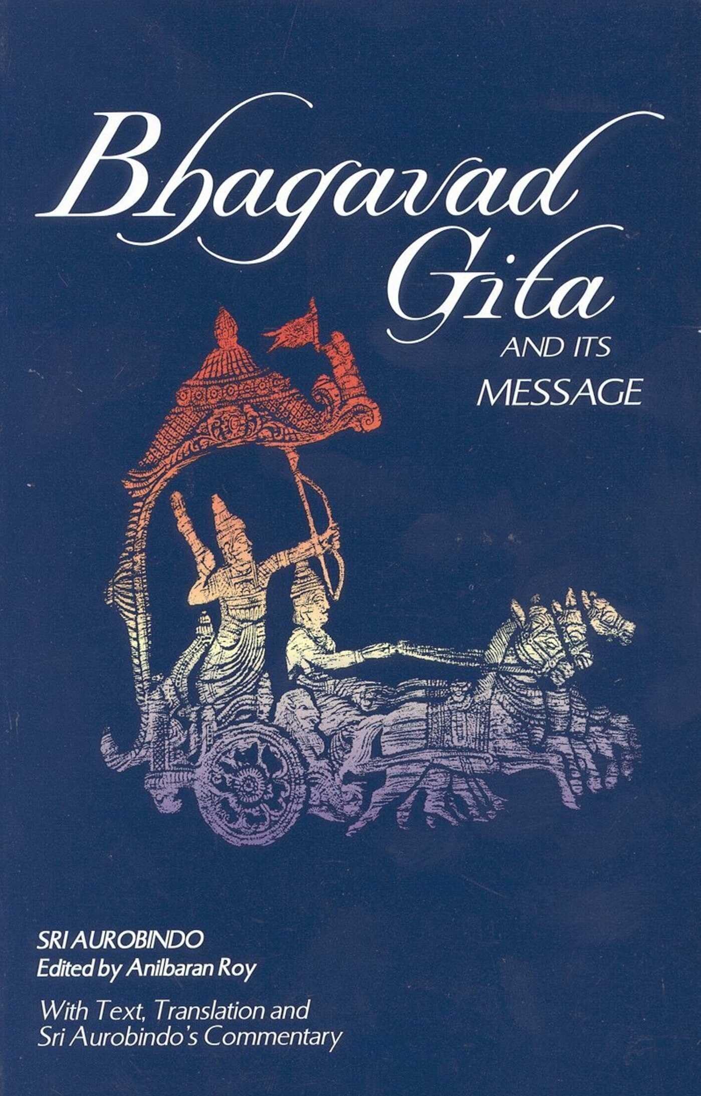 Bhagavad Gita and Its Message: With Text, Translation and Sri Aurobindo's Commentary Social Sciences