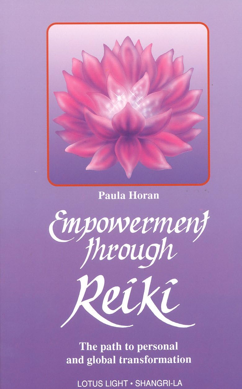 Empowerment Through Reiki: Path to Personal and Global Transformation (Shangri-La Series) Medicine