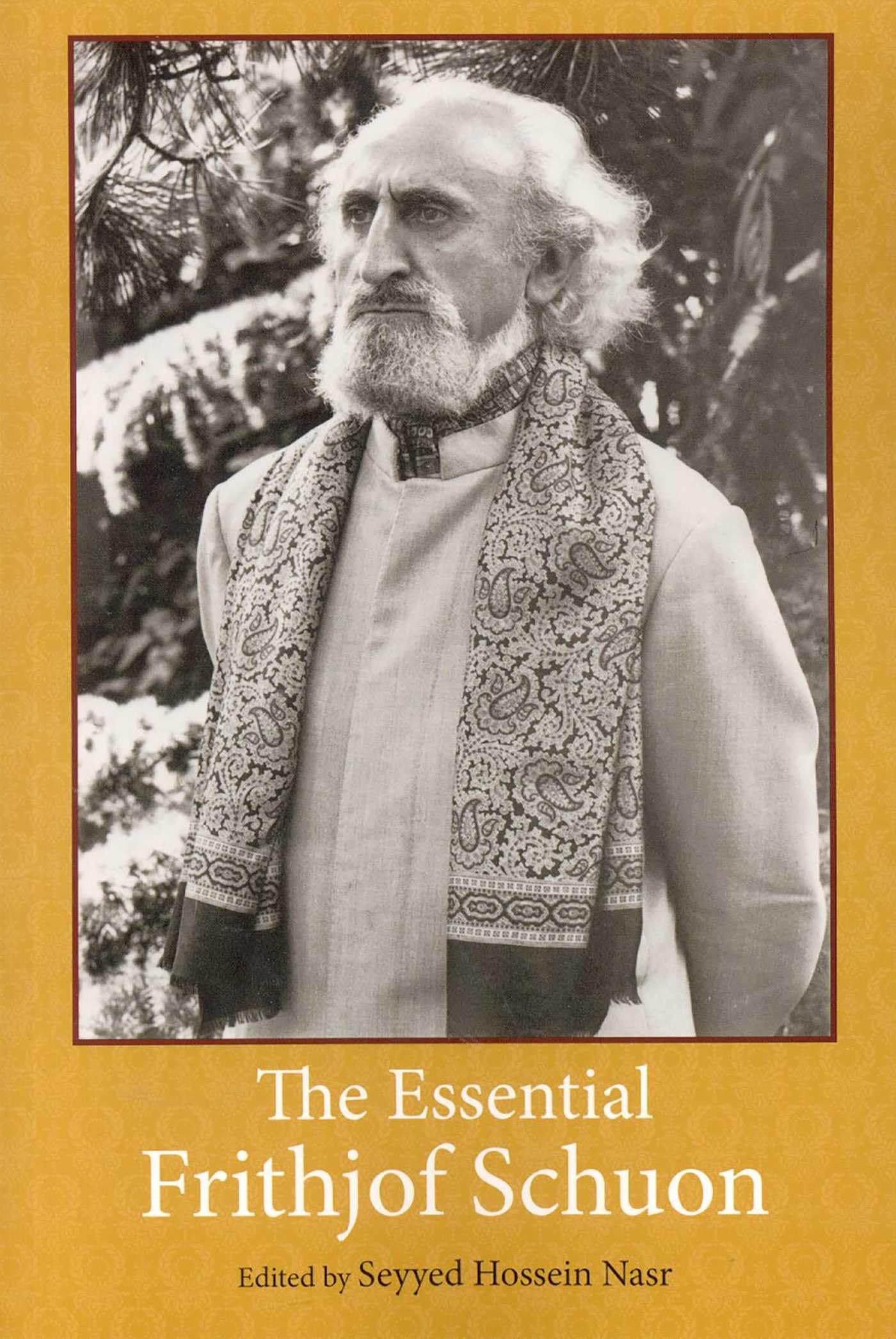 The Essential Frithjof Schuon (Library of Perennial Philosophy) Religion & Esotericism